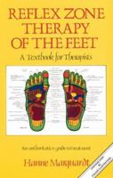 Reflex Zone Therapy of the Feet: A Textbook for Therapists 0892812346 Book Cover