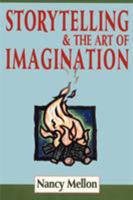 Storytelling and the Art of Imagination 1852303395 Book Cover