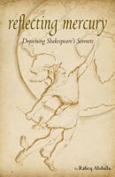 Reflecting Mercury: Dreaming Shakespeare's Sonnets 0993110339 Book Cover