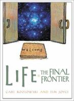 Life: The Final Frontier 0740715224 Book Cover