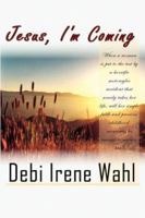 Jesus, I'm Coming 0980061105 Book Cover