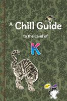 A Chill Guide to the Land of K (Premium Color Edition for JAPAN): Through the Lens of K-Content 195587803X Book Cover