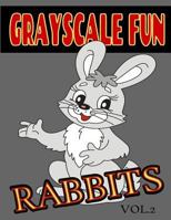 Grayscale Fun RABBITS Vol.2: Grayscale Fun RABBITS Vol.2 (Adult Coloring Books) (Grayscale Coloring Books) (Grayscale Adult Coloring) (Grayscale Photo Coloring) (Adult Relaxation) 1537134167 Book Cover