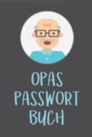 Opas Passwort Buch: Handliches Passwortbuch mit A-Z Register zum Verwalten von Passw�rtern, Zugangsdaten und PINs 1081956240 Book Cover