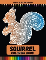 Squirrel Coloring Book (New & Expanded): Stress relief Coloring Book For Boys and Girls B08P3GTQB4 Book Cover