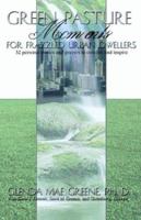 Green Pasture Moments for Frazzled Urban Dwellers: Moments for Frazzled Urban Dwellers : 52 Personal Stories and Prayers to Comfort and Inspire 1589300971 Book Cover