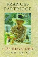 Life Regained Diaries 1970-1972 0753807548 Book Cover