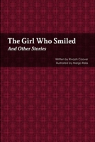 The Girl Who Smiled And Other Stories 0359233767 Book Cover