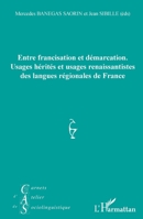 Entre francisation et démarcation.: Usages hérités et usages renaissantistes des langues régionales de France (Carnets d'Atelier de Sociolinguistique) (French Edition) 2343213402 Book Cover