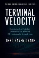 TERMINAL VELOCITY: A Drake Brothers Thriller - Book 3 (Drake Brothers Thriller Series) B0FRZ5MBL9 Book Cover