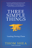 Three Simple Things: Leading During Chaos 1950892484 Book Cover