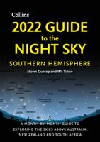 2022 Guide to the Night Sky Southern Hemisphere: A month-by-month guide to exploring the skies above Australia, New Zealand and South Africa 0008469806 Book Cover