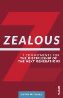 Zealous : 7 Commitments for the Discipleship of the Next Generation 1733009787 Book Cover