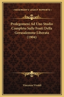 Prolegomeni Ad Uno Studio Completo Sulle Fonti Della Gerusalemme Liberata (1904) 1147950970 Book Cover
