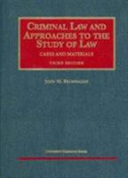 Cases and Materials on Criminal Law and Approaches to the Study of Law (University Casebook Series) 1587780739 Book Cover