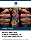 Die Praxis des Sozialarbeiters im Gesundheitswesen 6203369438 Book Cover
