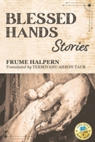 Blessed Hands: Stories 1642510491 Book Cover