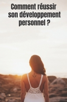 Comment réussir son développement personnel ? B0BZFP5PH7 Book Cover