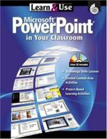 Learn & Use Microsoft PowerPoint in Your Classroom 142580022X Book Cover