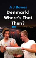 Denmark! Where's That Then? 1986036944 Book Cover