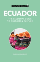 Ecuador - Culture Smart!: The Essential Guide to Customs  Culture 1857336836 Book Cover