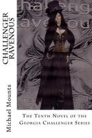 Challenger Ravenous: The Tenth Novel of the Georgia Challenger Series 1499285000 Book Cover