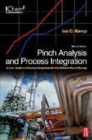 Pinch Analysis and Process Integration, Second Edition: A User Guide on Process Integration for the Efficient Use of Energy 0750682604 Book Cover