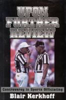 Upon Further Review: Controversy in Sports Officiating 1886110840 Book Cover