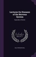 Lectures on Diseases of the Nervous System, Especially in Women 1017259127 Book Cover