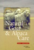 Natural Goat and Alpaca Care, Second Ed. 0643065253 Book Cover