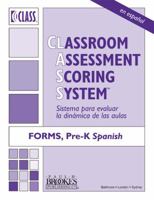 Classroom Assessment Scoring System™ (CLASS™) Forms, Pre-K, Spanish 1598572369 Book Cover