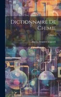 Dictionnaire De Chimie; Volume 1 (French Edition) 1020078561 Book Cover