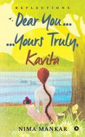 Dear You... ...Yours Truly, Kavita: Reflections 164249254X Book Cover