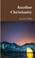 Another Christianity 1291527206 Book Cover