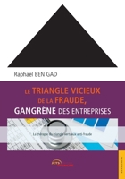 Le triangle vicieux de la fraude, gangrène des entreprises (French Edition) 2354857772 Book Cover