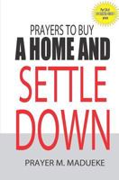Prayers to buy a home and settle down 1500183253 Book Cover