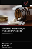 Tabletka z przedłużonym uwalnianiem Glipizide: Lek antydiabetyczny 6202860413 Book Cover