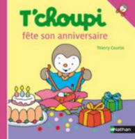 T'choupi: T'choupi fete son anniversaire 2092535080 Book Cover