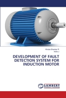 Development of Fault Detection System for Induction Motor 620330378X Book Cover