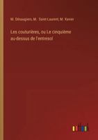 Les couturières, ou Le cinquième au-dessus de l'entresol 3385098114 Book Cover