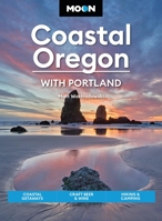 Moon Coastal Oregon: Scenic Drives, Marine Wildlife, Historic Towns B0C9ZD3BP9 Book Cover