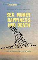 Sex, Money, Happiness, and Death: Musings from the Underground 1137559551 Book Cover