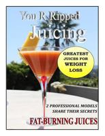 You R Ripped Juicing 1501063731 Book Cover