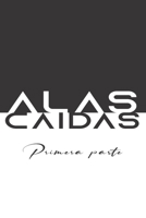 Alas Caídas (Spanish Edition) B0F5N6RKK2 Book Cover