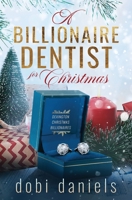 A Billionaire Dentist for Christmas: A sweet enemies-to-lovers Christmas billionaire romance 1958987034 Book Cover