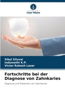 Fortschritte bei der Diagnose von Zahnkaries: Diagnose und Prävention von Zahnkaries 6206137678 Book Cover