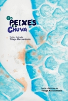 Os Peixes E A Chuva (Portuguese Edition) 6500426827 Book Cover