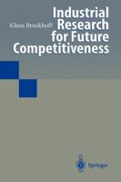 Industrial Research For Future Competitiveness 3642645534 Book Cover