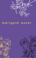 Marigold Aster 1678132675 Book Cover