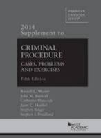 Criminal Procedure: 5th, 2014 Supplement (American Casebook Series) (English and English Edition) 1628102667 Book Cover
